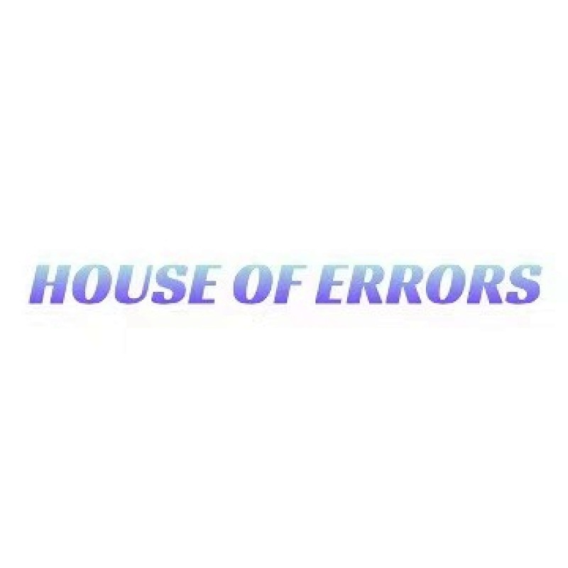 HOUSE OF ERRORS